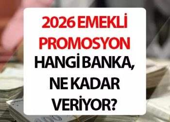 2026 EMEKLİ PROMOSYON TUTARLARI