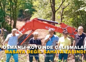 OSMANLI KÖYÜ’NDE ÇALIŞMALAR MASAYA DEĞİL, SAHAYA TAŞINDI!