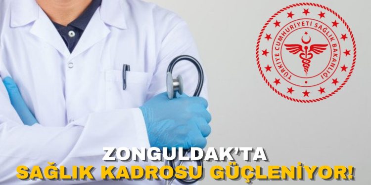ZONGULDAK’A 21 YENİ DOKTOR ATANDI!