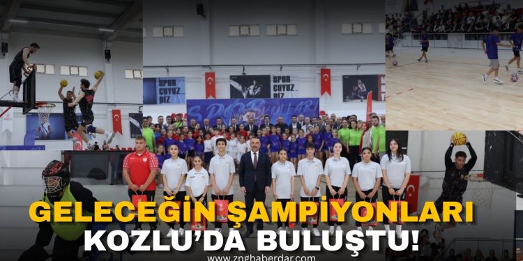 GELECEĞİN ŞAMPİYONLARI KOZLU’DA BULUŞTU!
