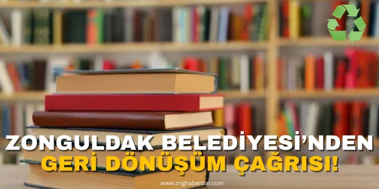 Zonguldak Belediyesi’nden Geri Dönüşüm Çağrısı!