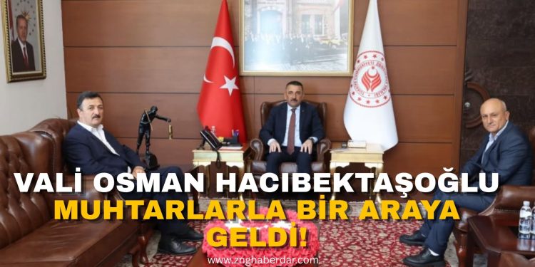 VALİ HACIBEKTAŞOĞLU, İKİ KÖY MUHTARINI AĞIRLADI