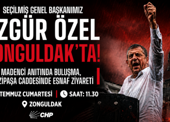 ÖZGÜR ÖZEL ZONGULDAK’A GELİYOR!