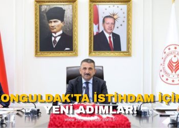 ZONGULDAK’TA İSTİHDAM İÇİN YENİ ADIMLAR!