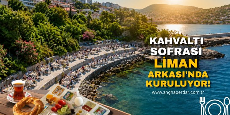 KAHVALTI SOFRASI LİMAN ARKASI’NDA KURULUYOR
