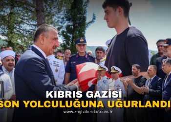 KIBRIS GAZİSİ SON YOLCULUĞUNA UĞURLANDI!