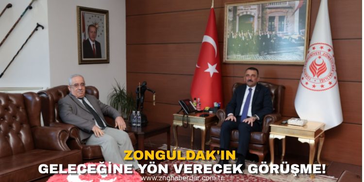 ZONGULDAK’IN GELECEĞİNE YÖN VERECEK GÖRÜŞME!