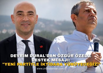 DEVRİM DURAL’DAN ÖZGÜR ÖZEL’E DESTEK MESAJI: “YENİ PARTİYLE İKTİDARA YÜRÜYECEĞİZ!”