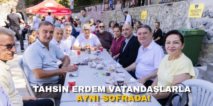 TAHSİN ERDEM VATANDAŞLARLA AYNI SOFRADA!