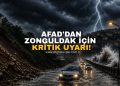 AFAD’DAN ZONGULDAK İÇİN KRİTİK UYARI!