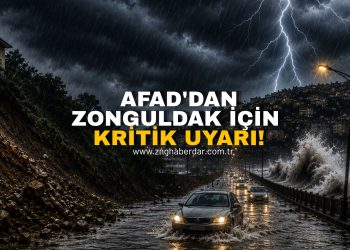 AFAD’DAN ZONGULDAK İÇİN KRİTİK UYARI!