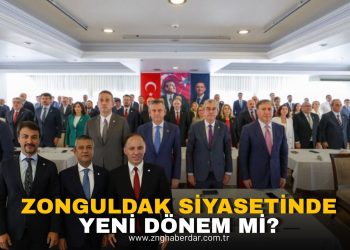 ZONGULDAK SİYASETİNDE YENİ DÖNEM Mİ?