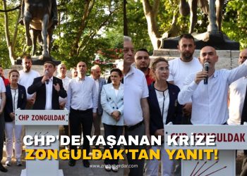 CHP’DE YAŞANAN KRİZE ZONGULDAK’TAN YANIT