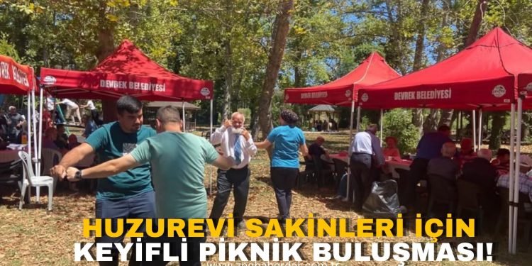 HUZUREVİ SAKİNLERİ İÇİN KEYİFLİ PİKNİK BULUŞMASI!