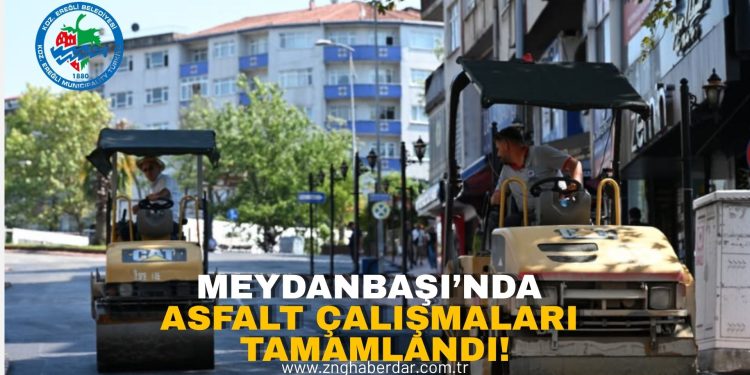 MEYDANBAŞI’NDA ASFALT ÇALIŞMALARI TAMAMLANDI!