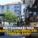 MEYDANBAŞI’NDA ASFALT ÇALIŞMALARI TAMAMLANDI!