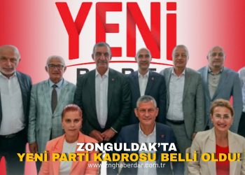ZONGULDAK’TA YENİ PARTİ KADROSU BELLİ OLDU!