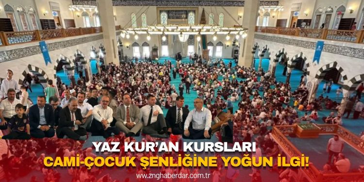 YAZ KUR’AN KURSLARI CAMİ-ÇOCUK ŞENLİĞİNE YOĞUN İLGİ!