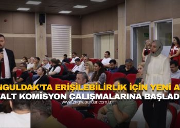 ZONGULDAK’TA ERİŞİLEBİLİRLİK İÇİN YENİ ADIM: ALT KOMİSYON ÇALIŞMALARINA BAŞLADI