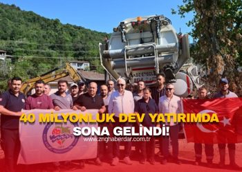 40 MİLYONLUK DEV YATIRIMDA SONA GELİNDİ! EREĞLİ’NİN GENELİNİ İLGİLENDİRİYOR