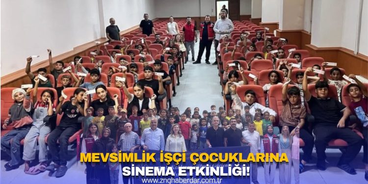 MEVSİMLİK TARIM İŞÇİSİ AİLELERİN ÇOCUKLARI SİNEMA ETKİNLİĞİNDE BULUŞTU!