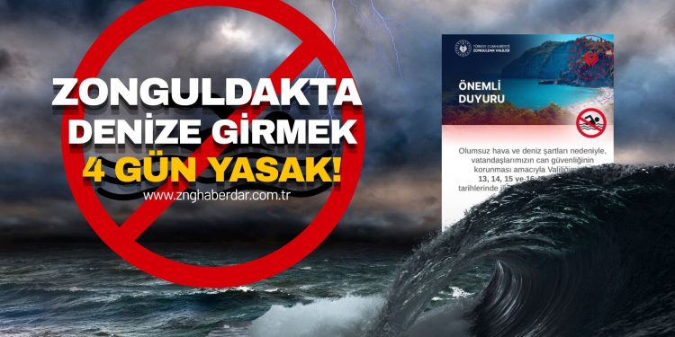 ZONGULDAK’TA DENİZE GİRMEK YASAKLANDI!