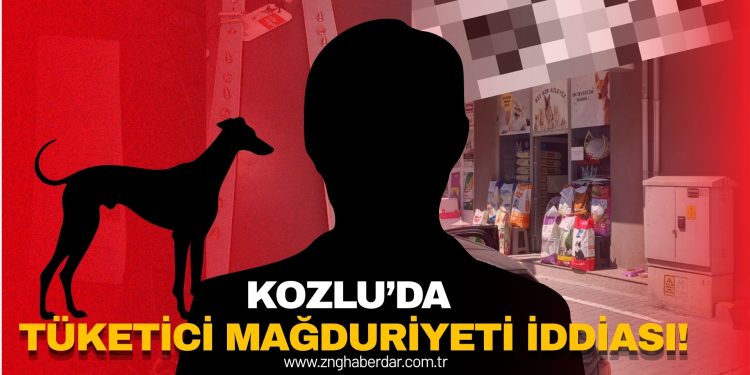 KOZLU’DA TÜKETİCİ MAĞDURİYETİ İDDİASI!
