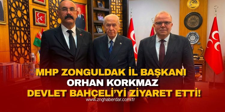 MHP ZONGULDAK İL BAŞKANI ORHAN KORKMAZ, DEVLET BAHÇELİ’Yİ ZİYARET ETTİ: İL KONGRESİ İÇİN TARİH VE GÖREV MESAJI!