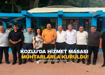 KOZLU’DA MUHTARLARLA HİZMET ZİRVESİ!