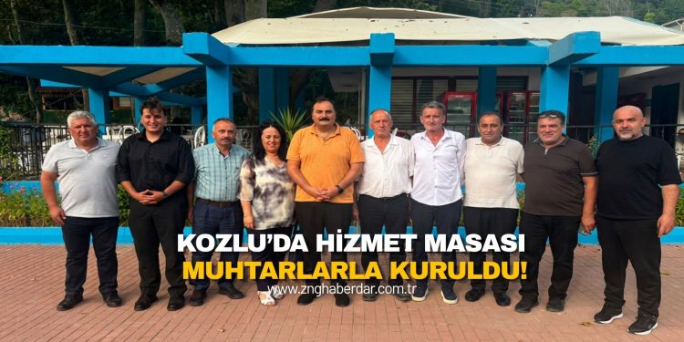 KOZLU’DA MUHTARLARLA HİZMET ZİRVESİ!
