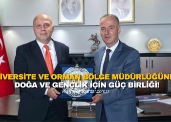 ÜNİVERSİTE VE ORMAN BÖLGE MÜDÜRLÜĞÜNDEN DOĞA VE GENÇLİK İÇİN GÜÇ BİRLİĞİ!