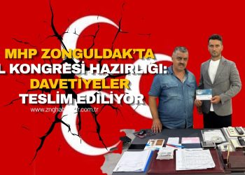 MHP ZONGULDAK’TA İL KONGRESİ HAZIRLIĞI: DAVETİYELER TESLİM EDİLİYOR