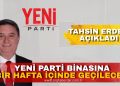 YENİ PARTİ BİNASINA BİR HAFTA İÇİNDE GEÇİLECEK!