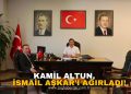 KAMİL ALTUN, İSMAİL AŞKAR’I AĞIRLADI!