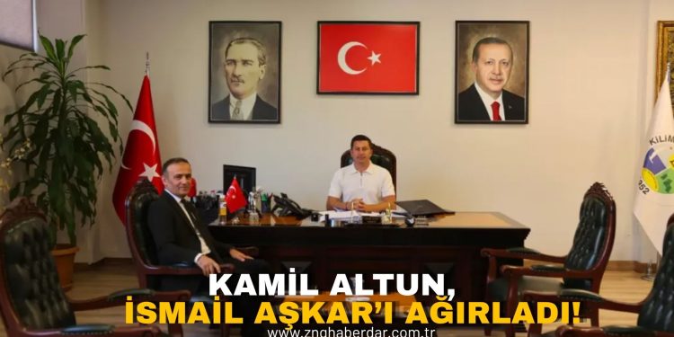 KAMİL ALTUN, İSMAİL AŞKAR’I AĞIRLADI!