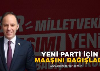 DENİZ YAVUZYILMAZ’DAN YENİ PARTİ’YE MAAŞ DESTEĞİ!