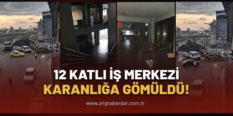 12 KATLI İŞ MERKEZİ KARANLIĞA GÖMÜLDÜ!