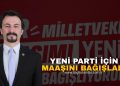 “BİR MİLLETVEKİLİ MAAŞIMI YENİ PARTİ’YE BAĞIŞLIYORUM!”