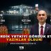 DEVİR DURAL’DAN SERT TEPKİ: “VERDİK YETKİYİ GÖRDÜK ETKİYİ!”