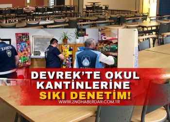 DEVREK’TE OKUL KANTİNLERİNE SIKI DENETİM