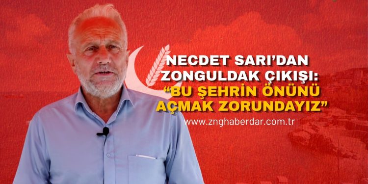 NECDET SARI’DAN ZONGULDAK ÇIKIŞI: “BU ŞEHRİN ÖNÜNÜ AÇMAK ZORUNDAYIZ”