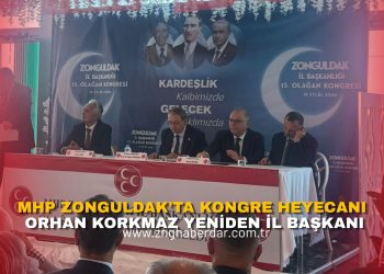 MHP ZONGULDAK’TA KONGRE HEYECANI: ORHAN KORKMAZ YENİDEN İL BAŞKANI