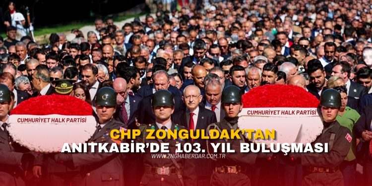CHP ZONGULDAK’TAN ANITKABİR’DE 103. YIL BULUŞMASI
