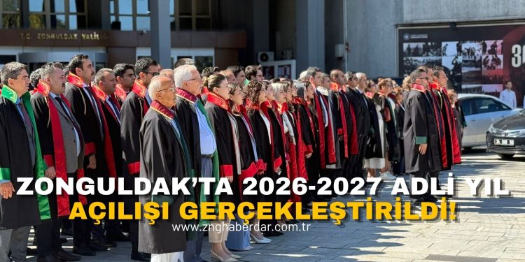 ZONGULDAK’TA 2026-2027 ADLİ YIL AÇILIŞI GERÇEKLEŞTİRİLDİ