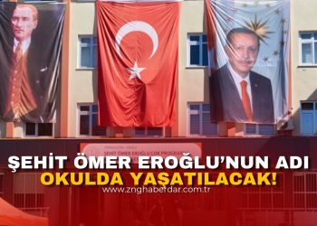 ŞEHİT ÖMER EROĞLU’NUN ADI OKULDA YAŞATILACAK