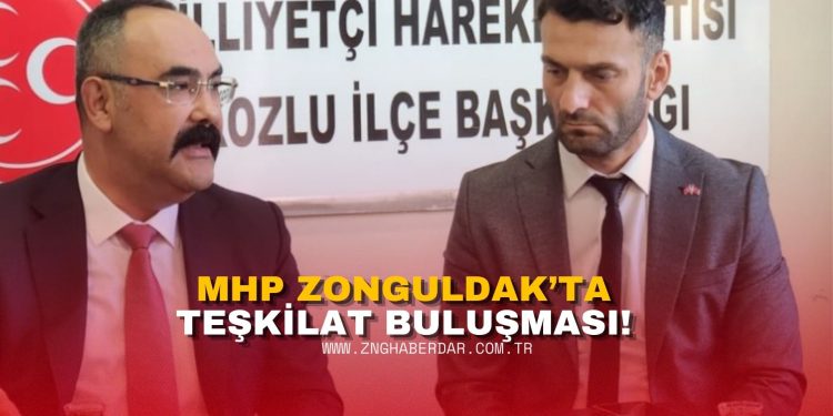 MHP ZONGULDAK’TA TEŞKİLAT BULUŞMASI: KORKMAZ’DAN KOZLU’YA ZİYARET