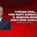 TURHAN ORAL, YENİ PARTİ ZONGULDAK İL BAŞKANLIĞINA ADAYLIĞINI AÇIKLADI
