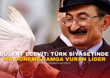 Bülent Ecevit: Türk Siyasetinde Bir Döneme Damga Vuran Lider.