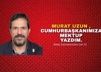 Murat Uzun ,Cumhurbaşkanımıza mektup yazdım.