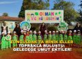 ZONGULDAK’TA MİNİK ELLER TOPRAKLA BULUŞTU: GELECEĞE UMUT EKTİLER!